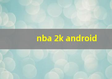 nba 2k android